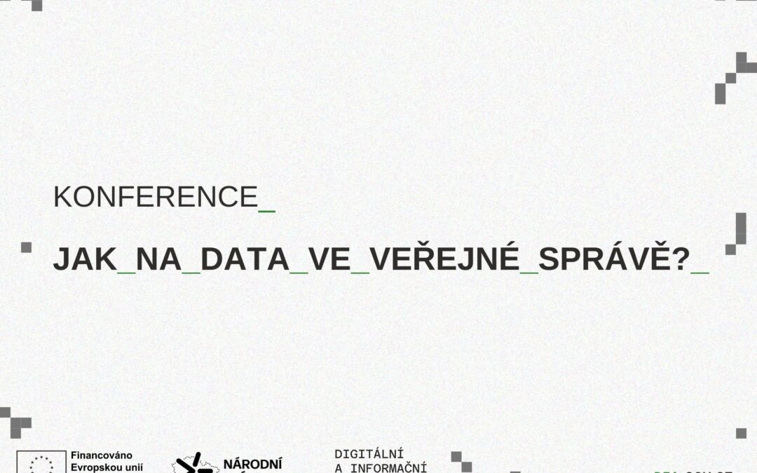 Dne 24.5.2024 se uskuteční konference „Jak na data ve veřejné správě“